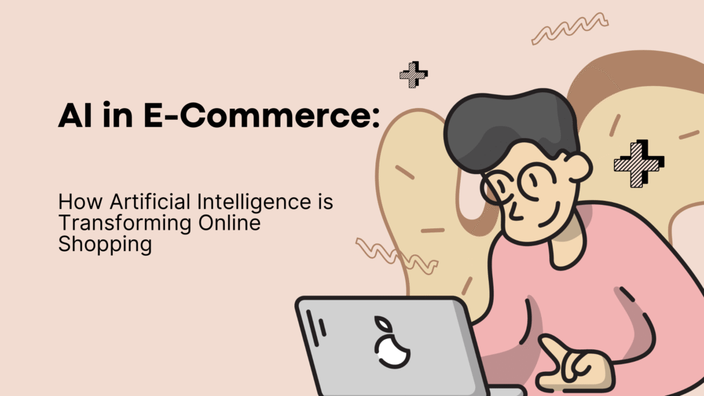 How Artificial Intelligence is Transforming Online Shopping